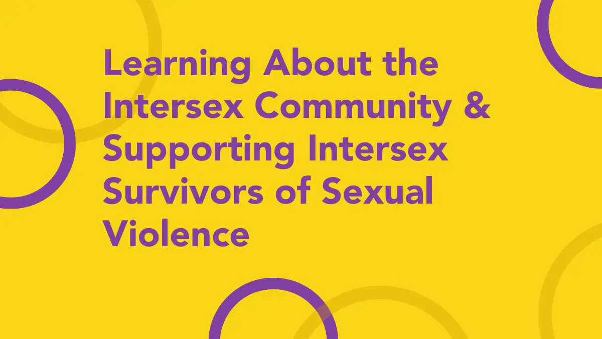 Learning About The Intermunity And Supporting Intersex Survivors Of Sexual Violence 2321
